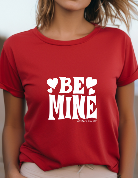 Be mine Valentine's Day T-Shirt Men/Women
