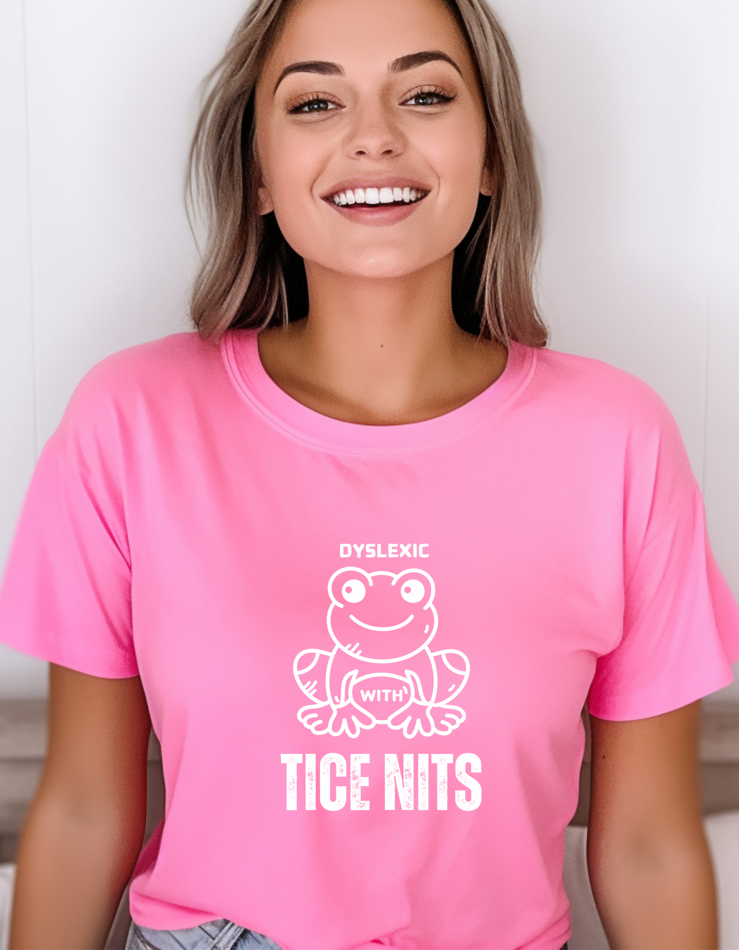 Dyslexic with tice nits T-Shirt