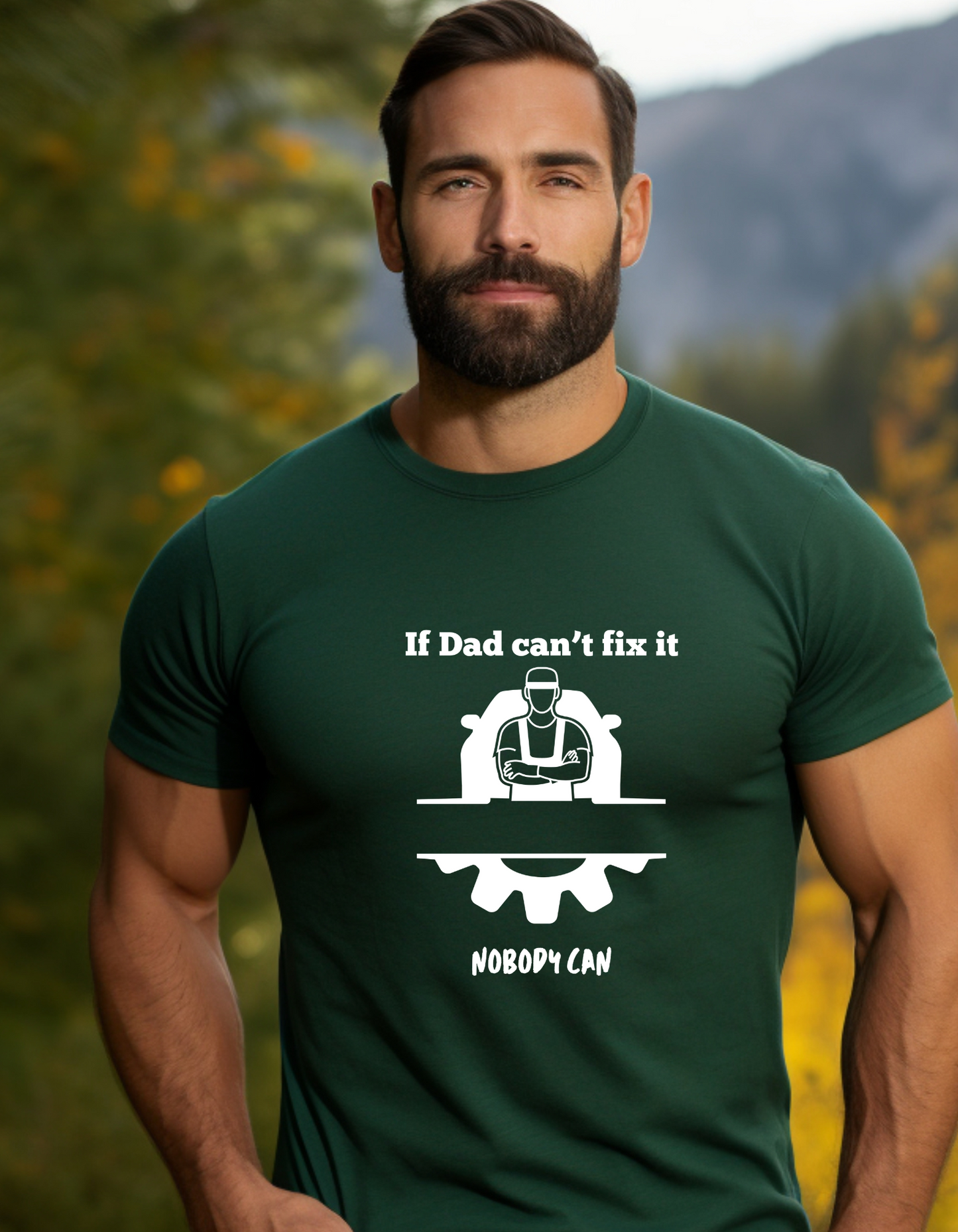 If dad can't fix it T-Shirt