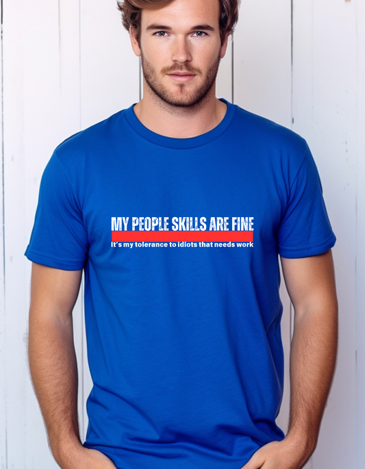 My people skills T-Shirt Men/Women Shirt