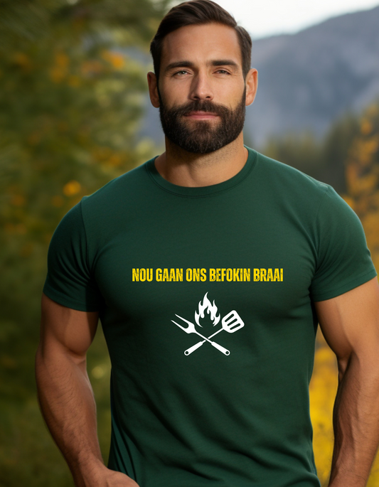 Nou gaan on befokin braai T-Shirt Men/Women