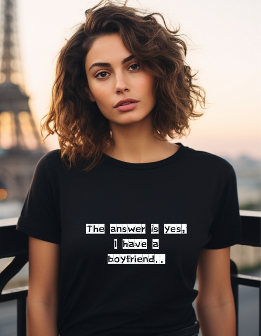 The answer is yes, I have a boyfriend T-shirt