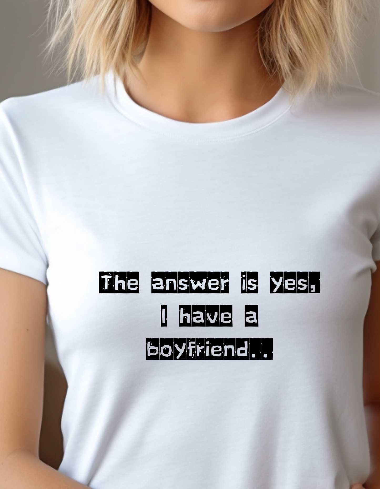 The answer is yes, I have a boyfriend T-shirt