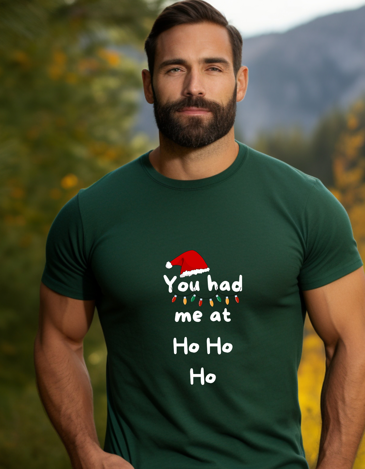 You had me at ho ho ho Christmas T-Shirt Men/Women