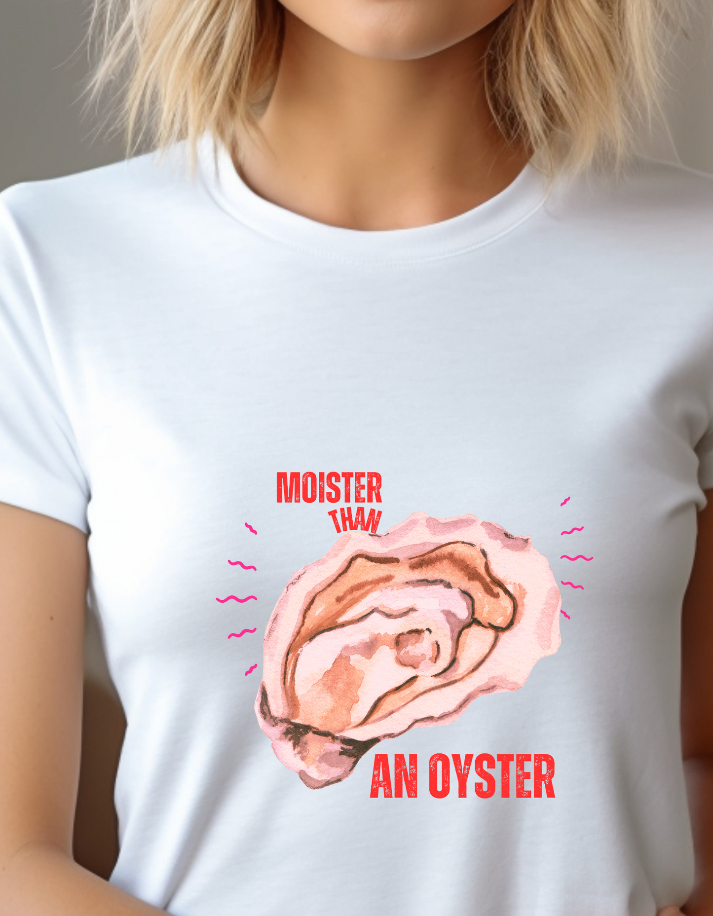 Moister Than An Oyster T-Shirt
